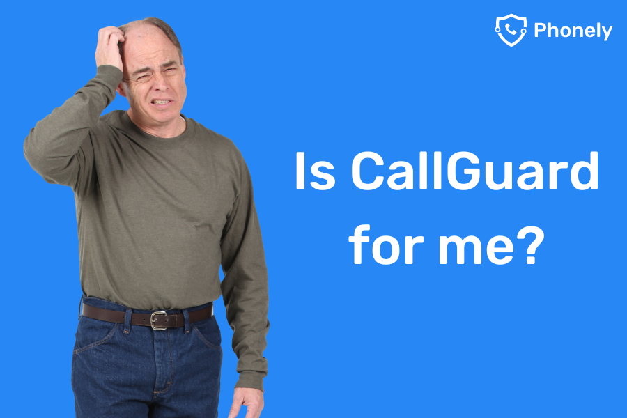 Is CallGuard something I need?]